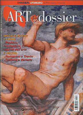 Art e dossier n. 224, Luglio/Agosto 2006. allegato a questo numero il dossier: UTAMARO di Francesco Morena