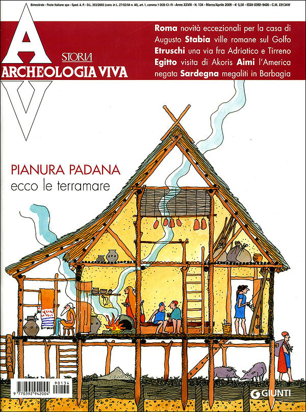 Archeologia Viva n. 134 - marzo/aprile 2009. Rivista bimestrale