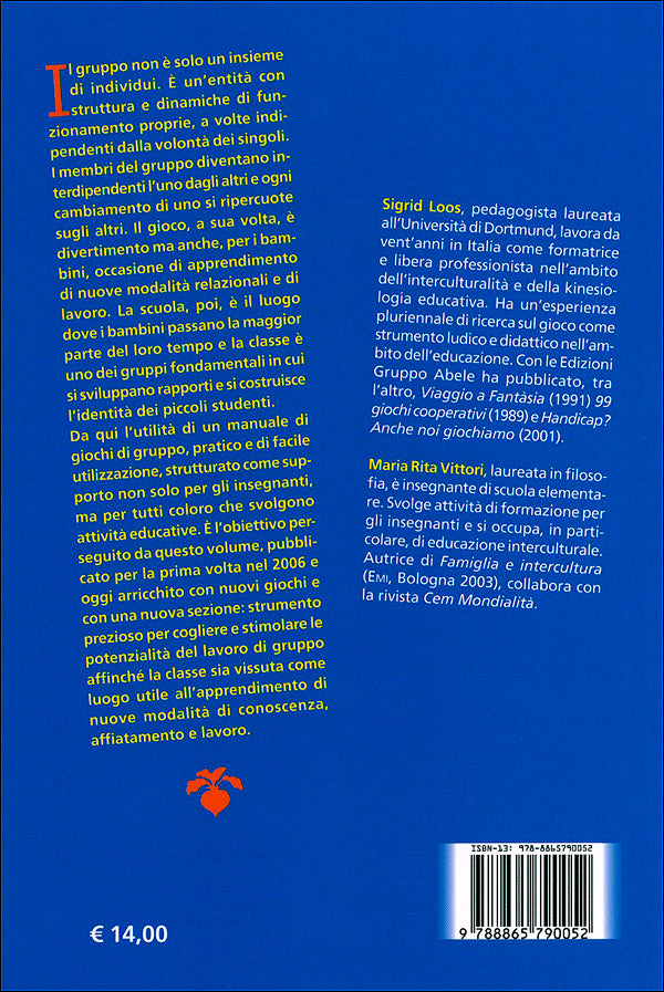 Gruppo gruppo delle mie brame. Giochi e attività per un'educazione cooperativa a scuola