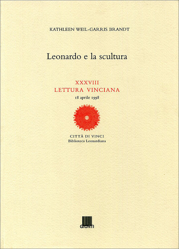 Leonardo e la scultura. Letture vinciane - XXXVIII