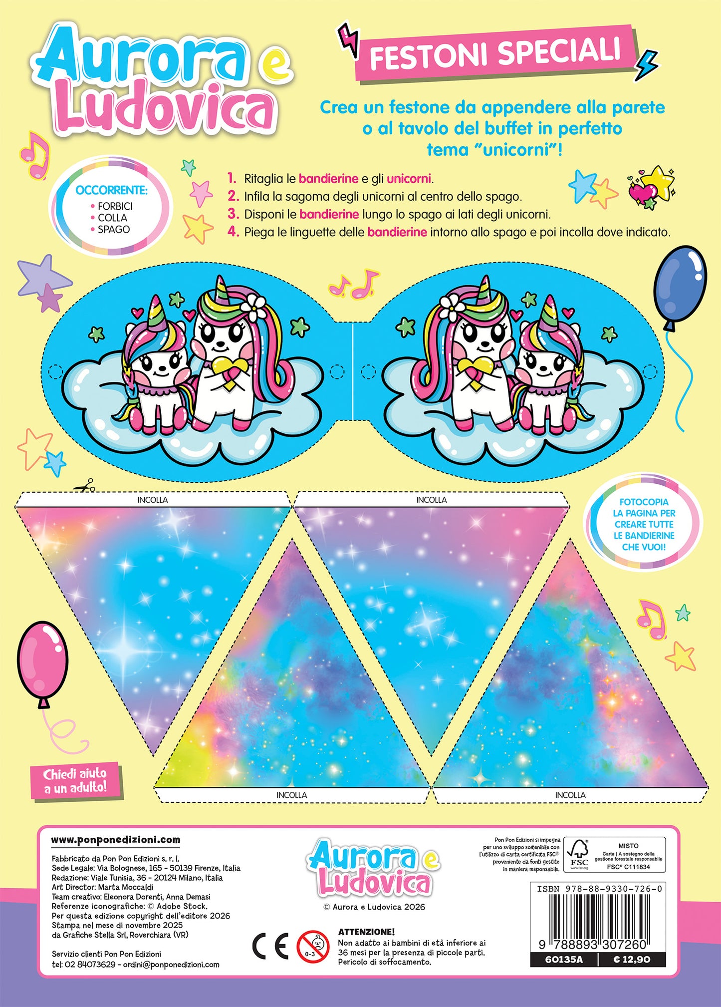 Aurora e Ludovica. Activity con gadget. Unicorni party + Cerchietto