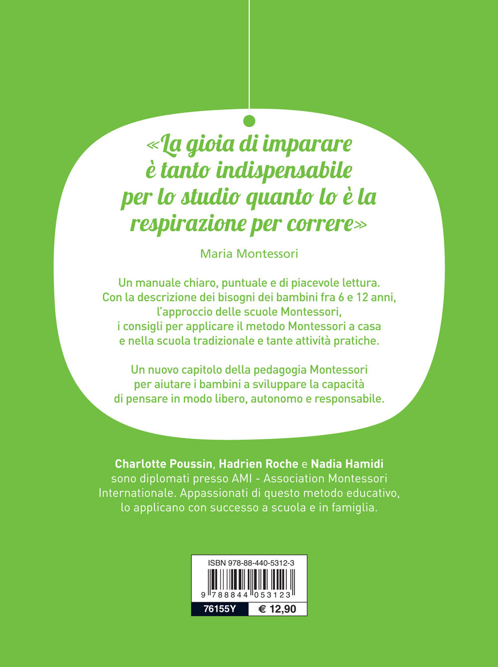 Il metodo Montessori da 6 a 12 anni . Per crescere tuo figlio e aiutarlo a sviluppare la sua autonomia