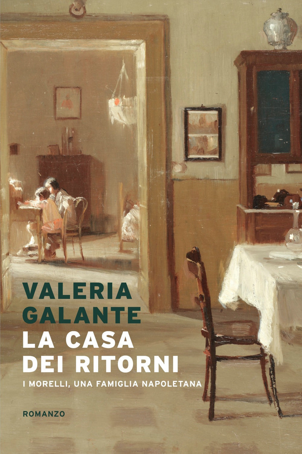 La casa dei ritorni. I Morelli, una famiglia napoletana