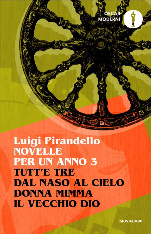 Novelle per un anno: Tutt'e tre-Dal naso al cielo-Donna Mimma-Il vecchio Dio. Vol. 3