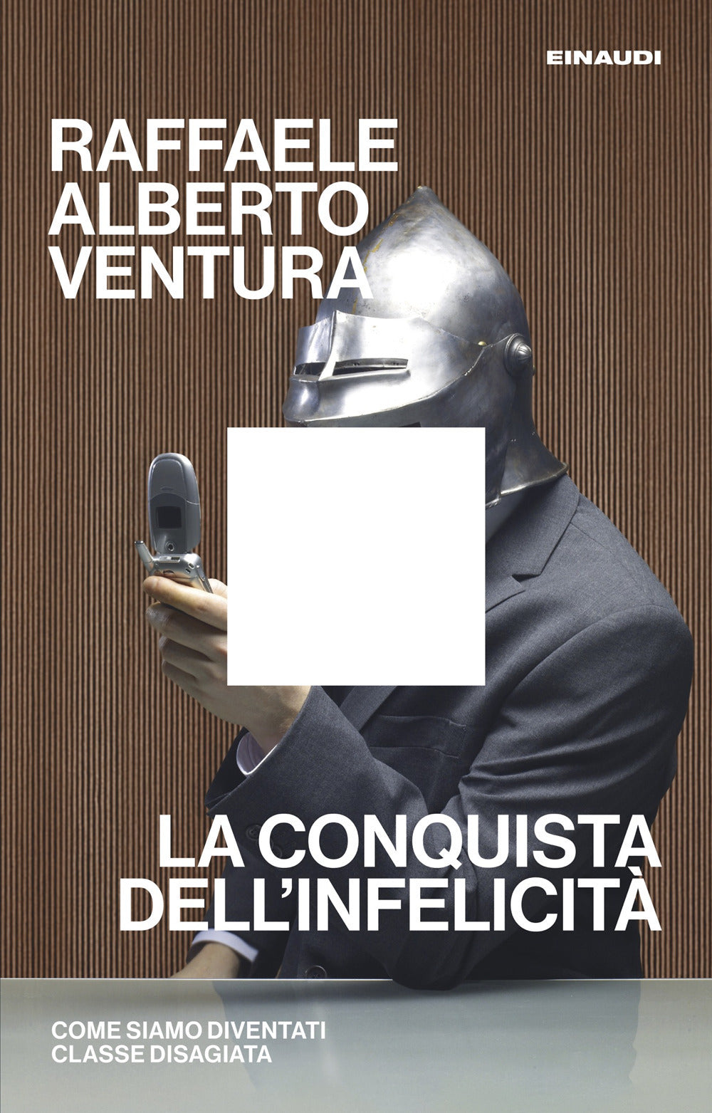 La conquista dell'infelicità. Come siamo diventati classe disagiata