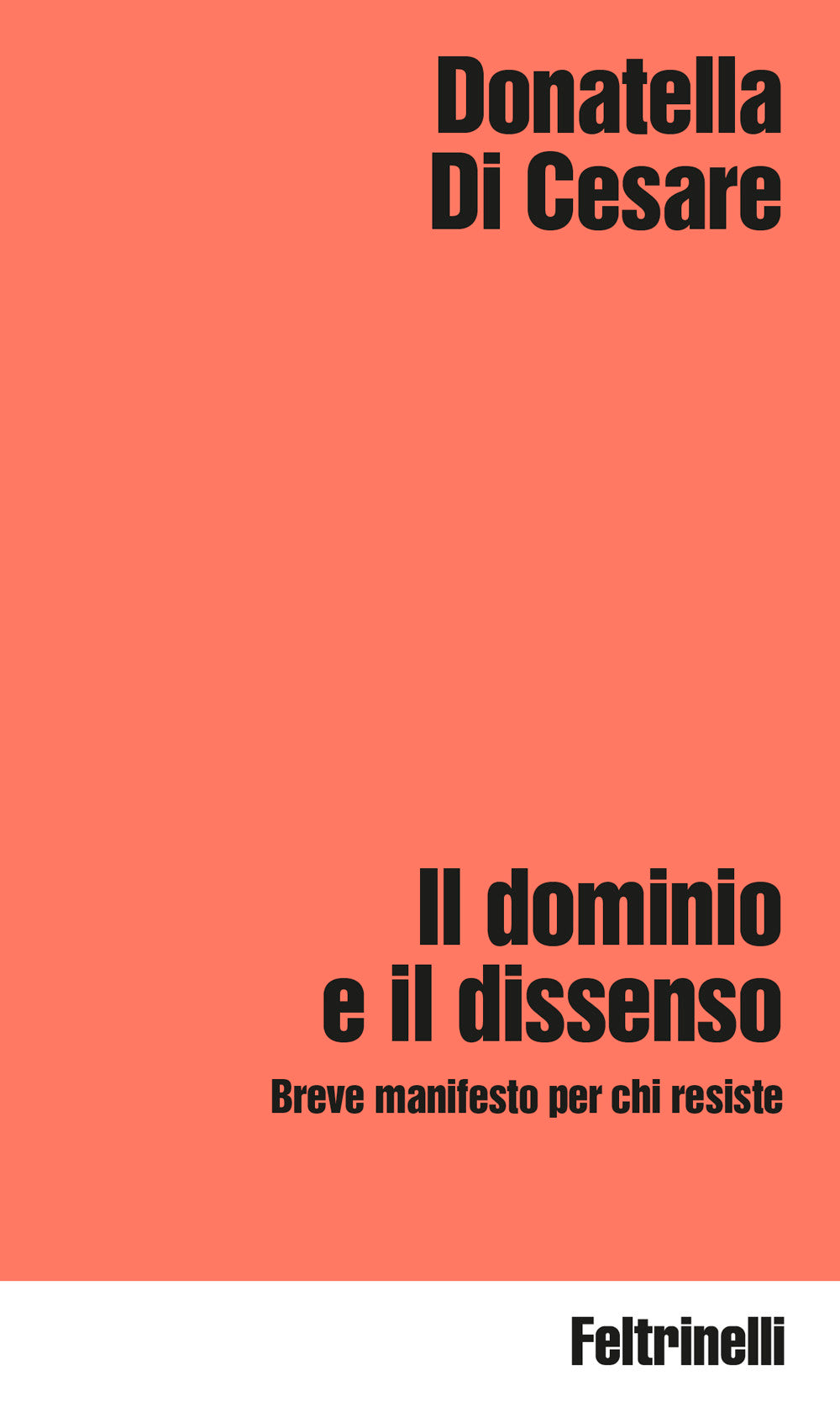 Il dominio e il dissenso. Breve manifesto per chi resiste