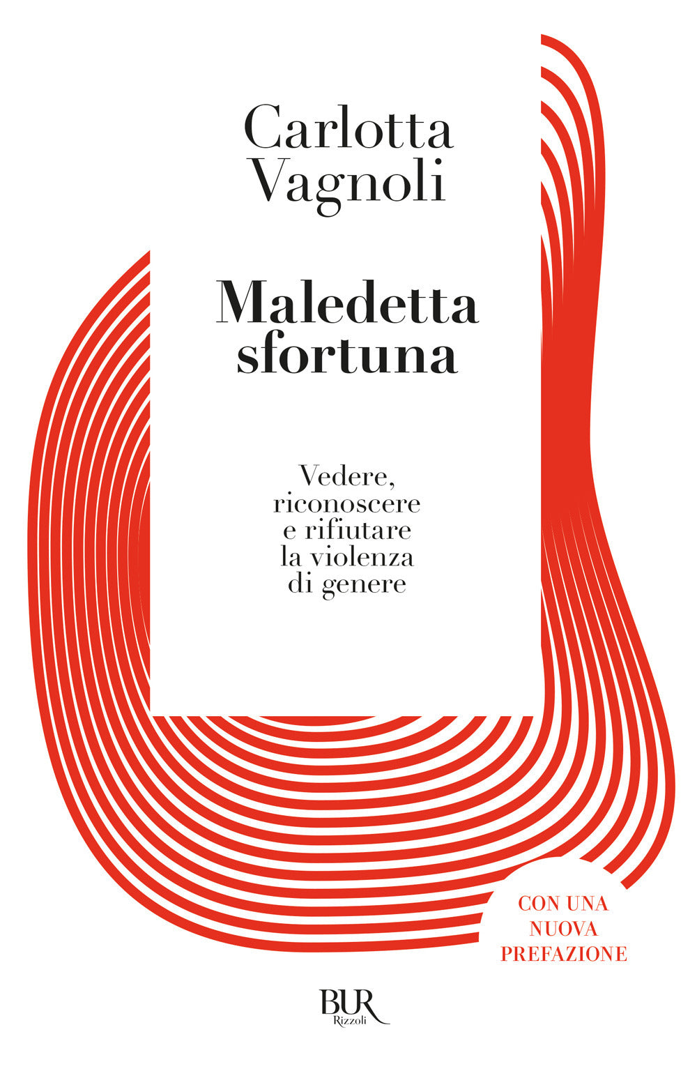 Maledetta sfortuna. Vedere, riconoscere e rifiutare la violenza di genere