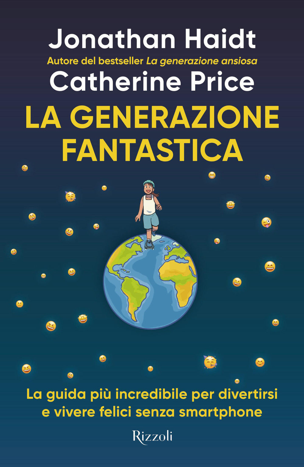 La generazione fantastica. La guida più incredibile per divertirsi e vivere felici senza smartphone