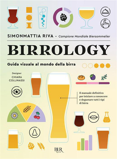Birrology. Guida visuale al mondo della birra, per conoscerla e gustarla davvero