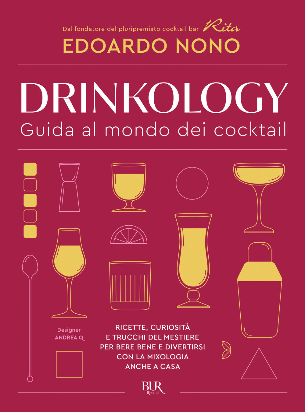 Drinkology. Guida al mondo dei cocktail