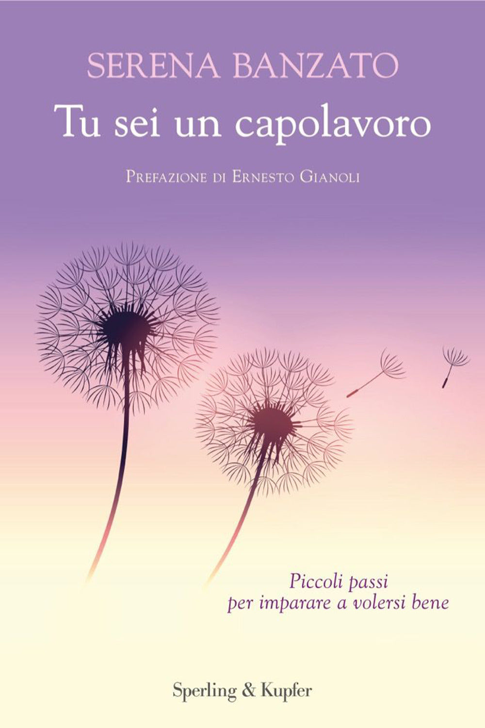 Tu sei un capolavoro. Piccoli passi per imparare a volersi bene