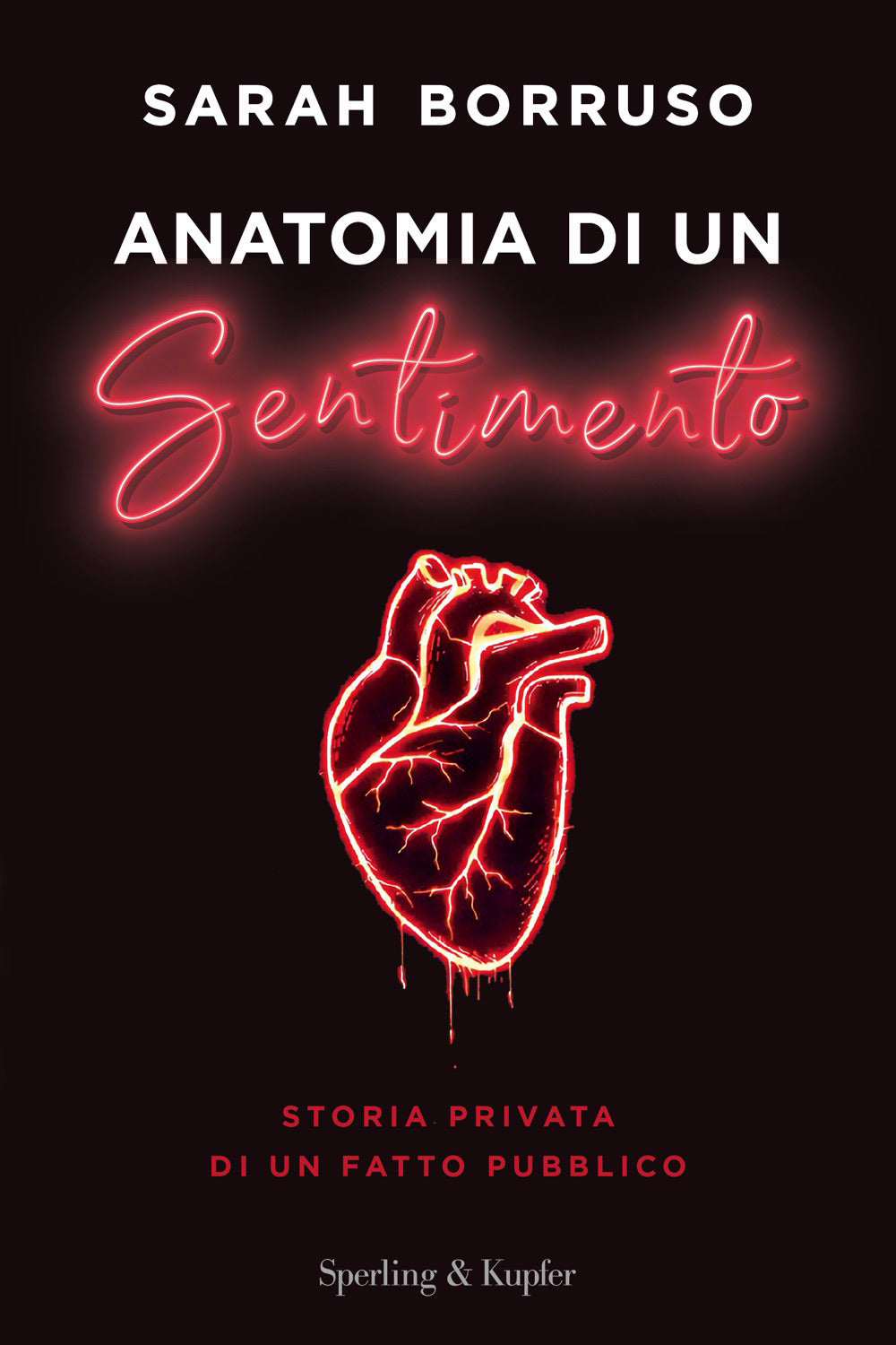 Anatomia di un sentimento. Storia privata di un fatto pubblico