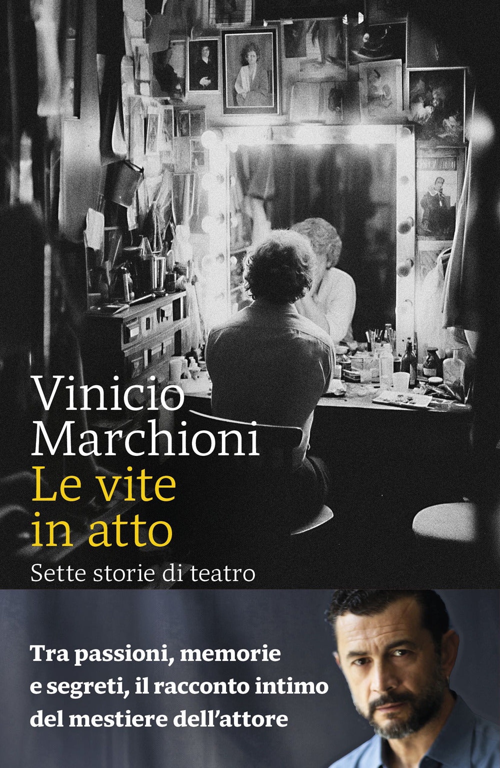 Le vite in atto. Sette storie di teatro