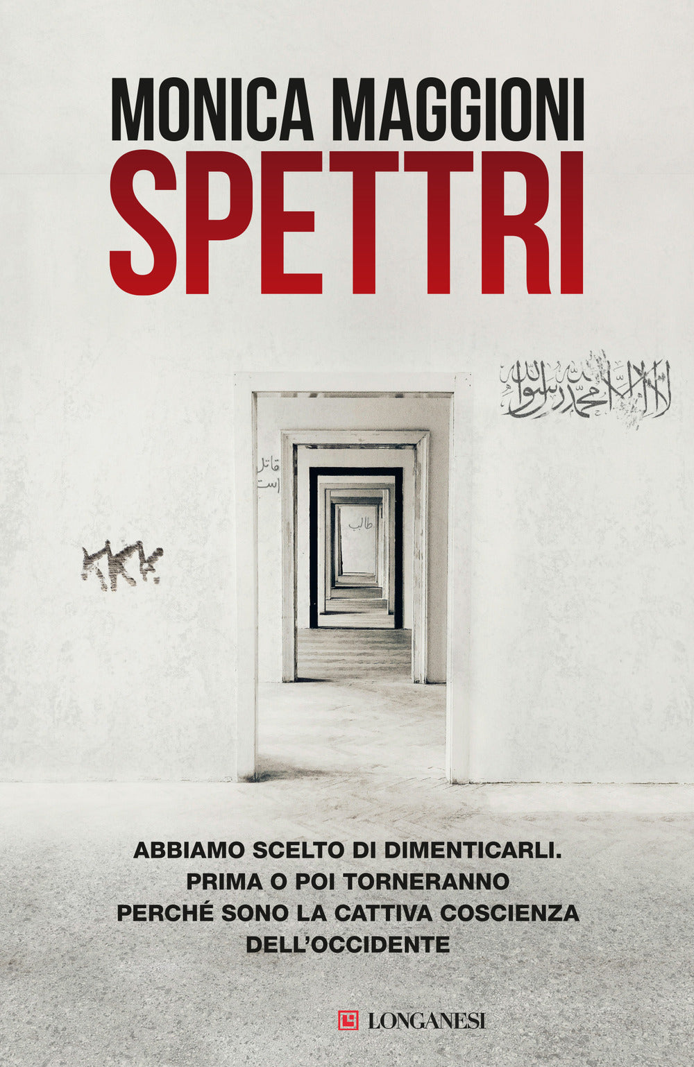 Spettri. Abbiamo scelto di dimenticarli. Prima o poi torneranno perché sono la cattiva coscienza dell'Occidente