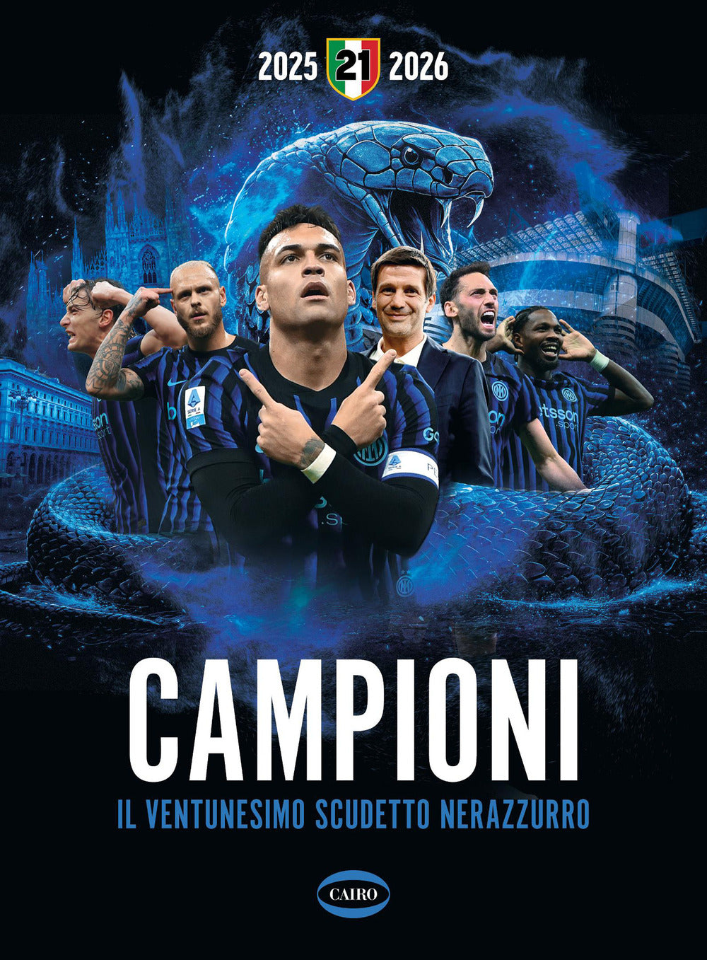 Campioni. Il ventunesimo scudetto nerazzurro