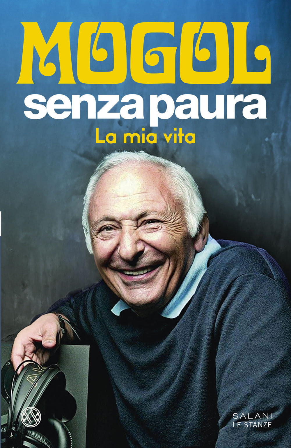 Senza paura. La mia vita