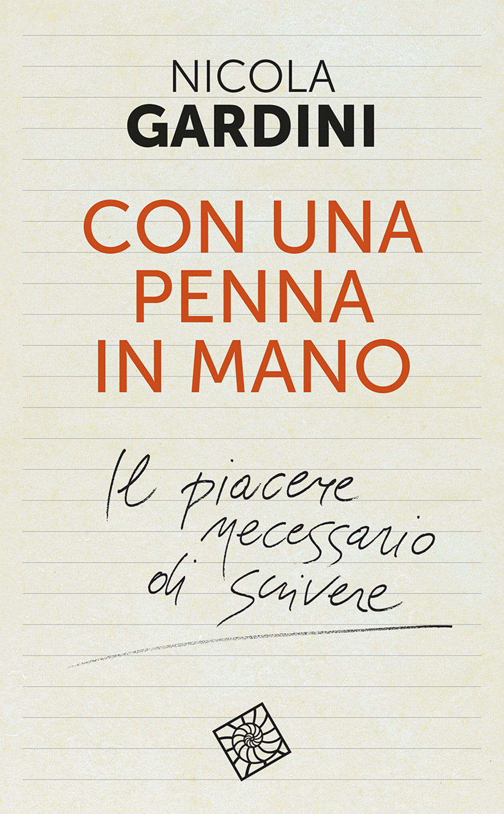 Con una penna in mano. Il piacere necessario di scrivere