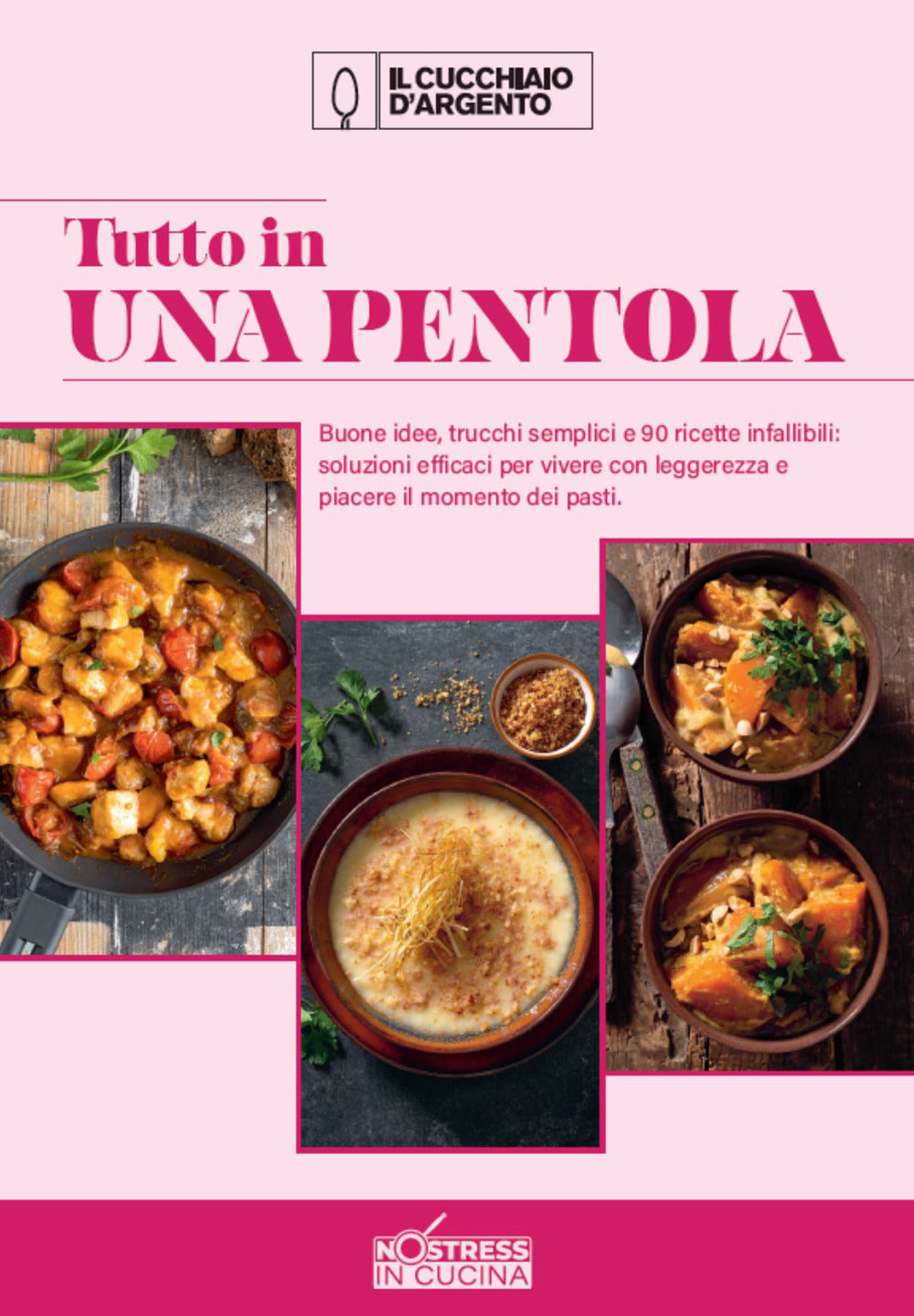 Tutto in una pentola. No stress in cucina. Vol. 2