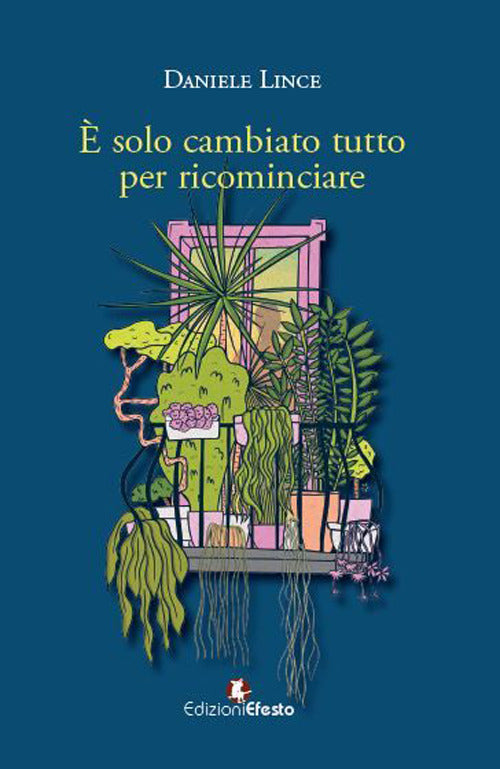 È solo cambiato tutto per ricominciare