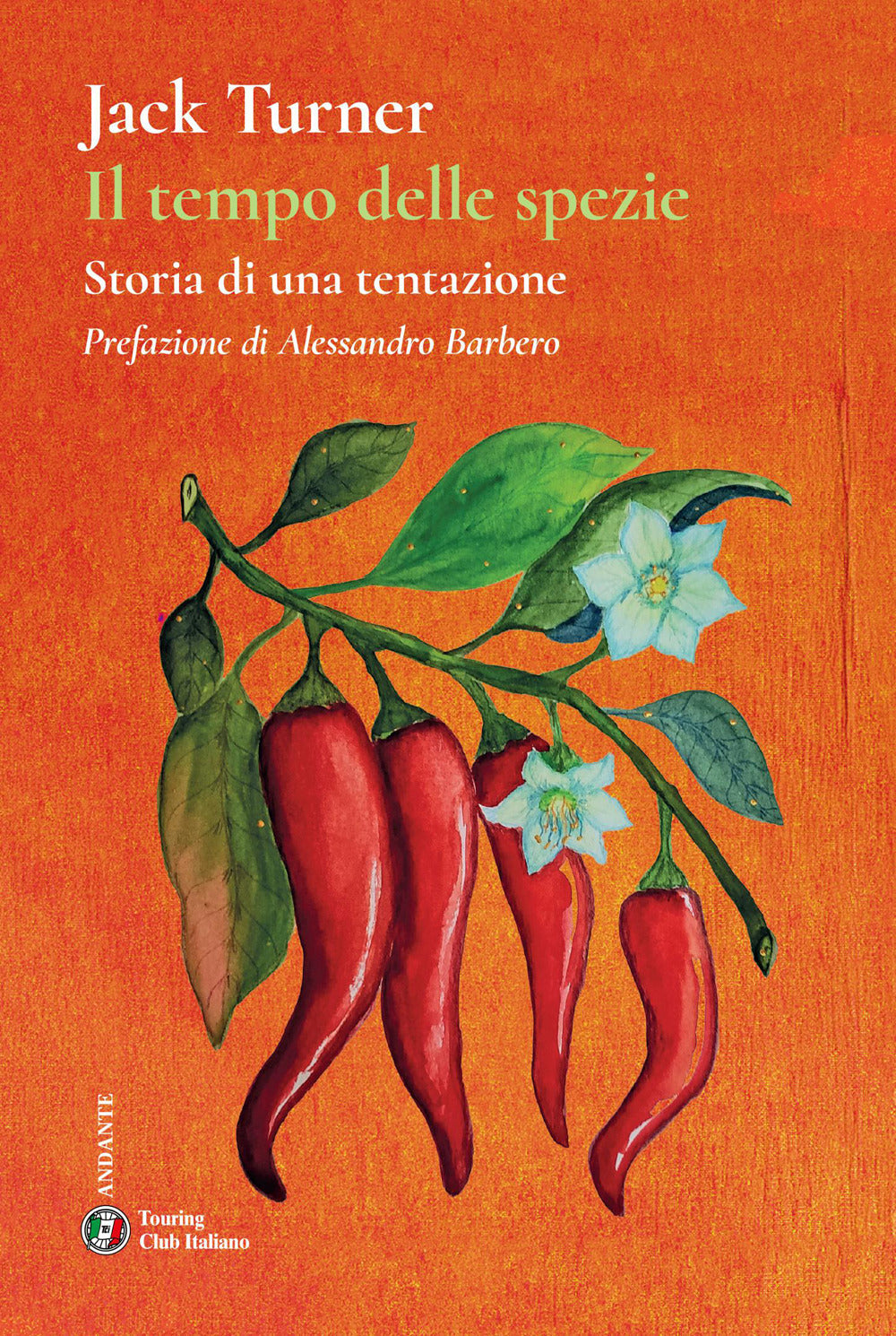 Il tempo delle spezie. Storia di una tentazione