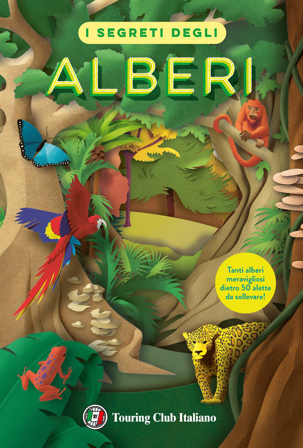 I segreti degli alberi. Il ciclo vitale delle specie più diffuse sul pianeta