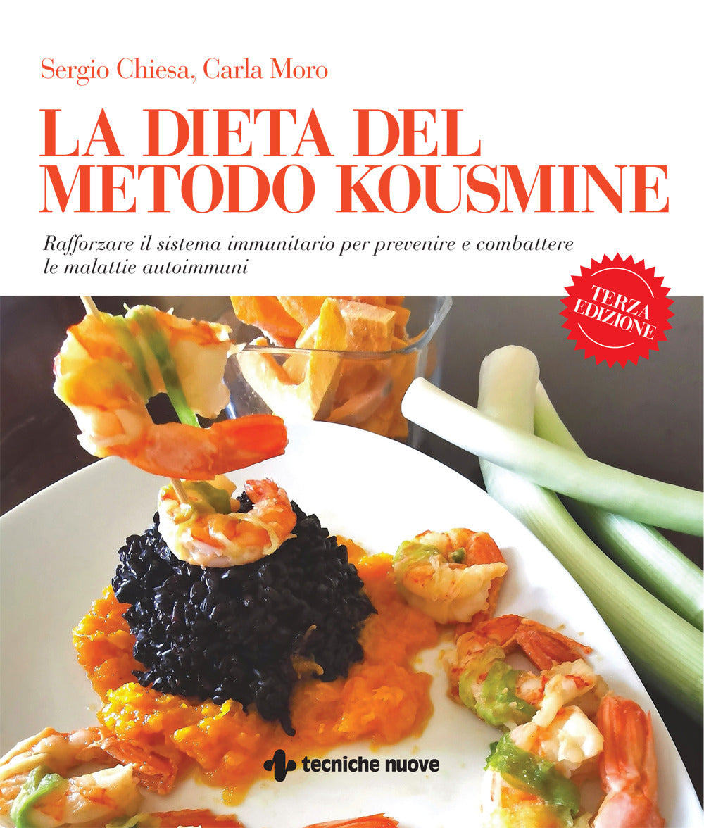 La dieta del metodo Kousmine. Rafforzare il sistema immunitario per prevenire e combattere le malattie autoimmuni
