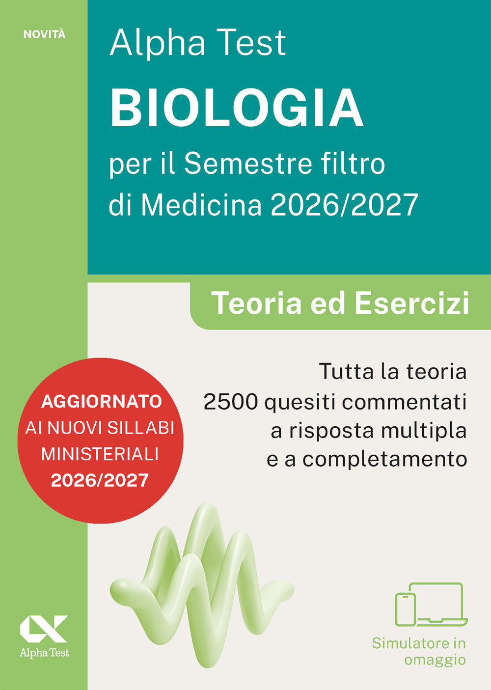 Alpha Test. Biologia per il semestre filtro di medicina 2026-2027. Teoria ed esercizi