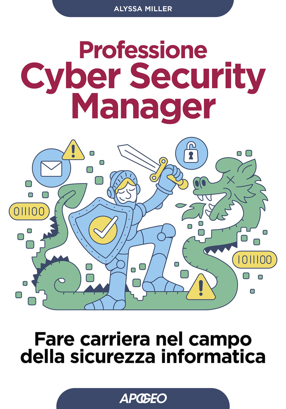 Professione cyber security manager. Fare carriera nel campo della sicurezza informatica