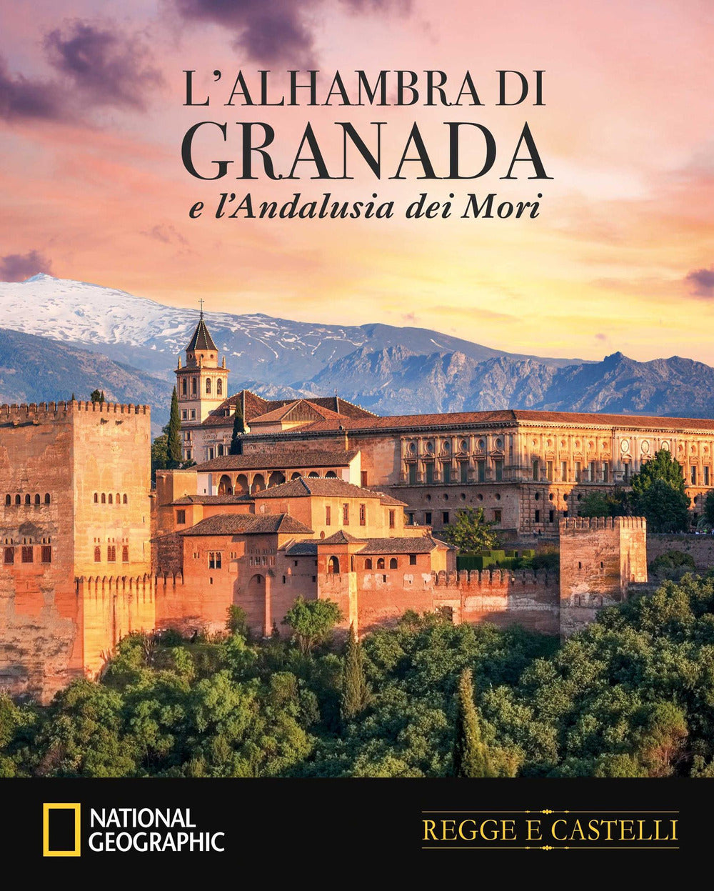 L'Alhambra di Granada e le fortezze dell'Andalusia