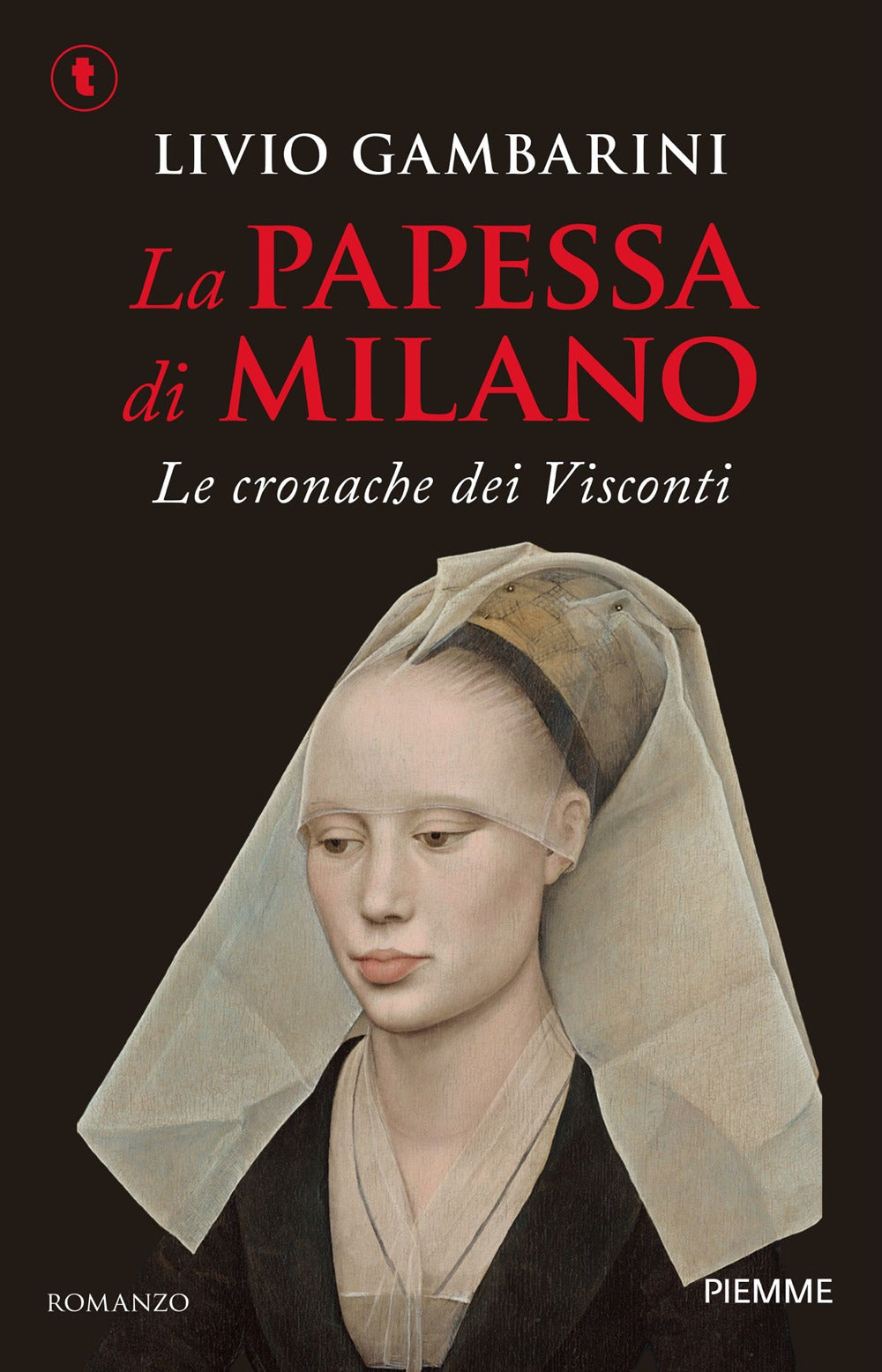 La papessa di Milano. Le cronache dei Visconti
