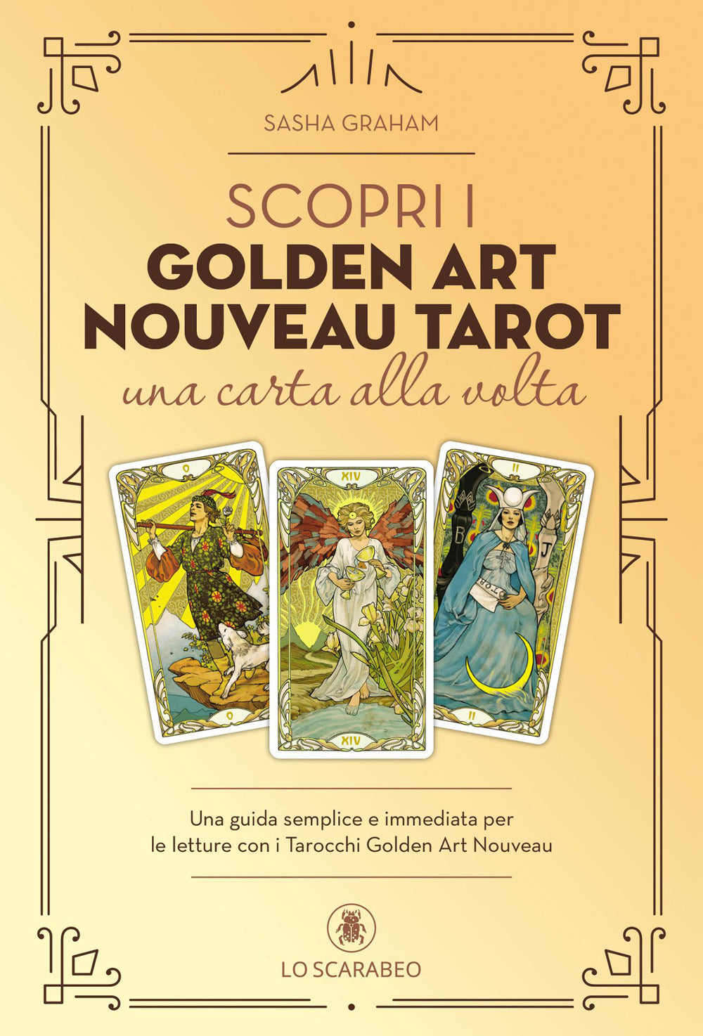 Scopri i Golden Art Nouveau Tarot una carta alla volta. Una guida semplice e immediata