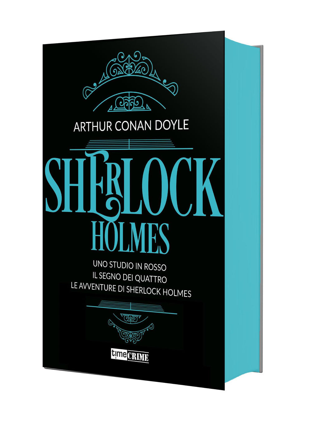Sherlock Holmes. Vol. 1: Uno studio in rosso-Il segno dei quattro-Le avventure di Sherlock Holmes