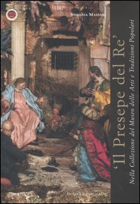 Il presepe del re nella Collezione del Museo Nazionale delle Arti e Tradizioni Popolari