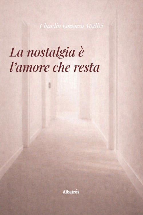 La nostalgia è l’amore che resta