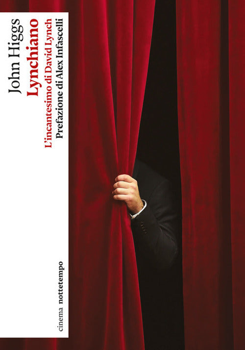 Lynchiano. L'incantesimo di David Lynch