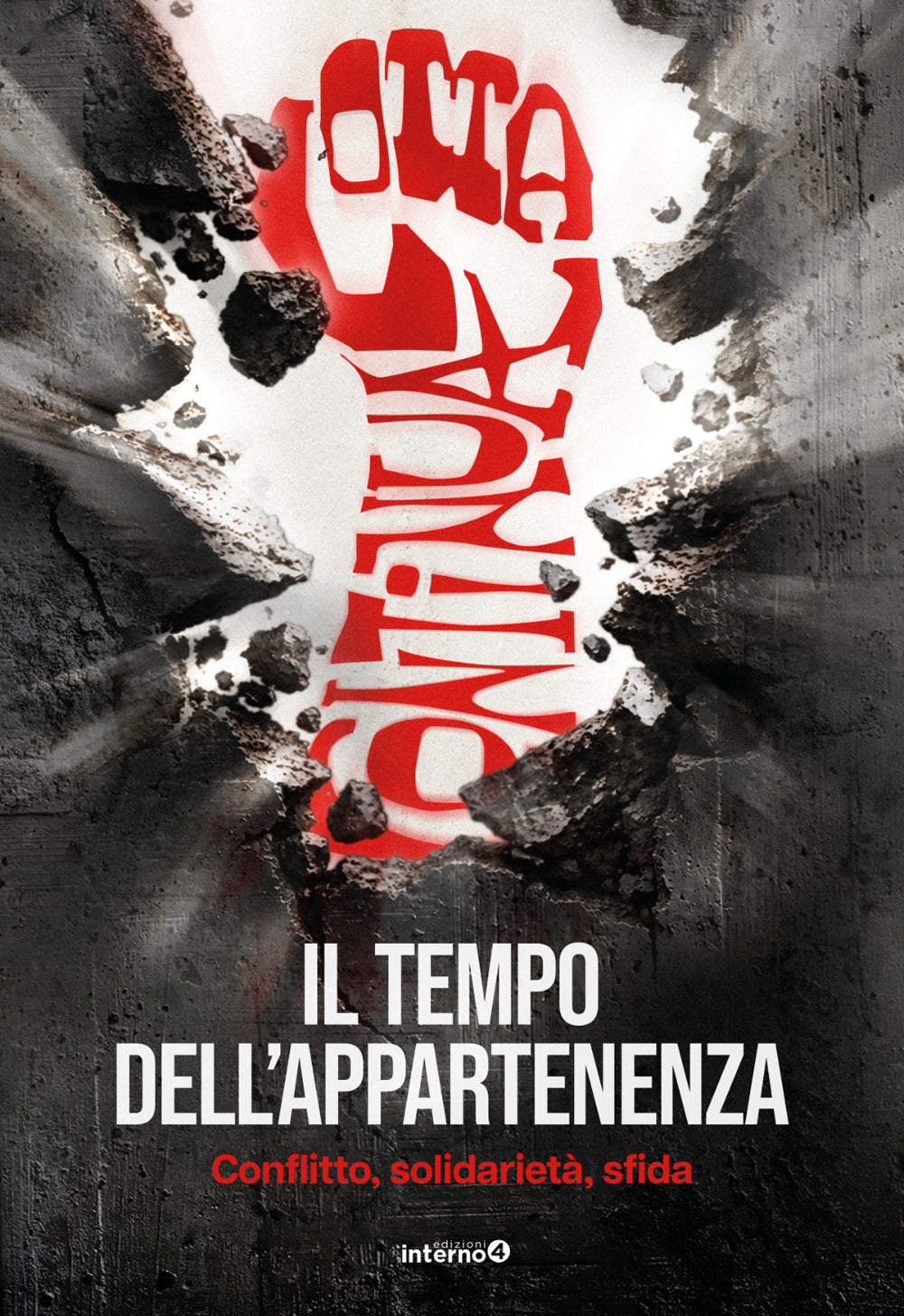 Il tempo dell'appartenenza. Conflitto, solidarietà, sfida