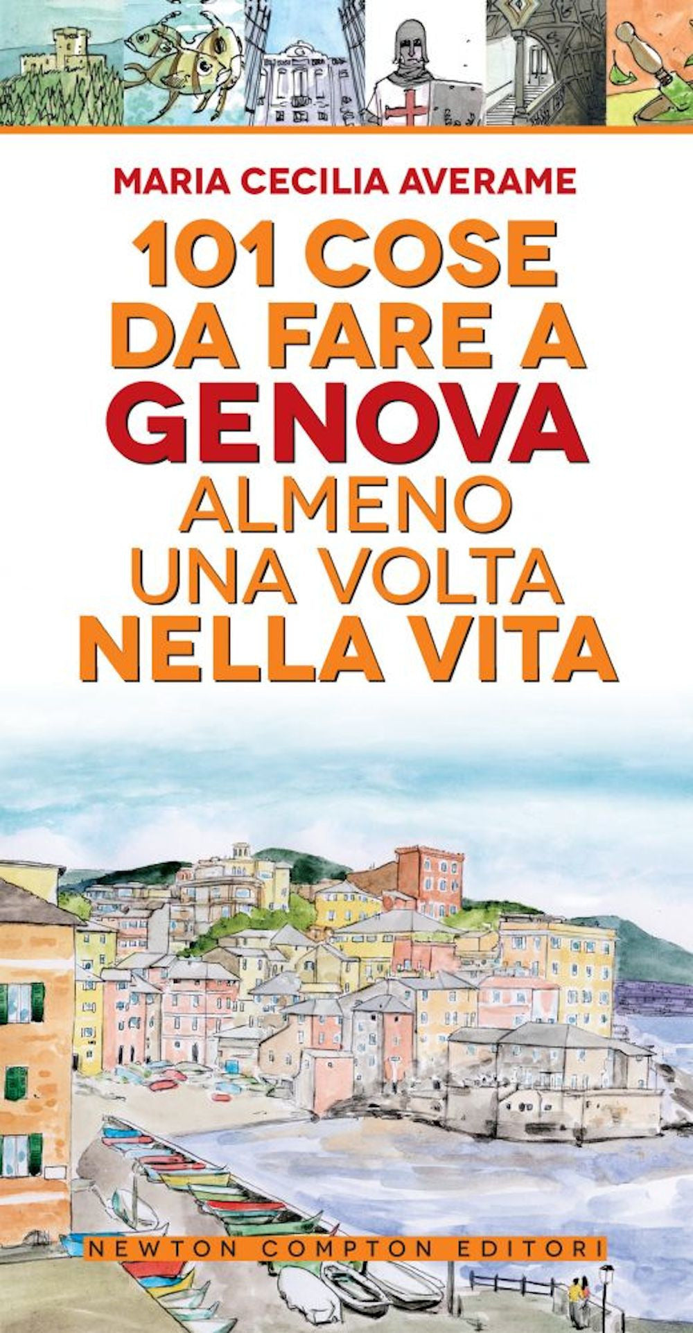 101 cose da fare a Genova almeno una volta nella vita.