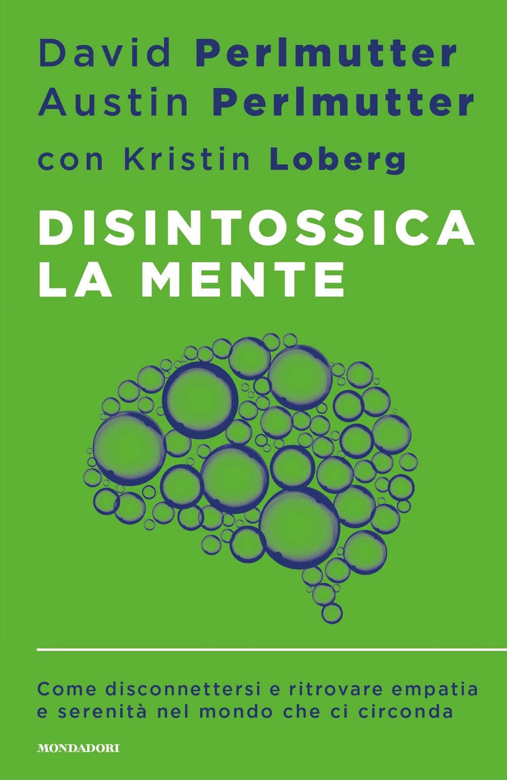 Disintossica la mente. Come disconnettersi e ritrovare empatia e serenità nel mondo che ci circonda.