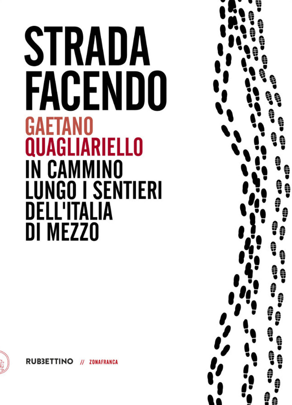 Strada facendo. In cammino lungo i sentieri dell'Italia di mezzo.