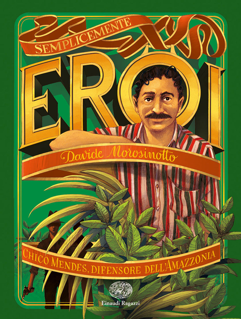 Chico Mendes, difensore dell'Amazzonia.