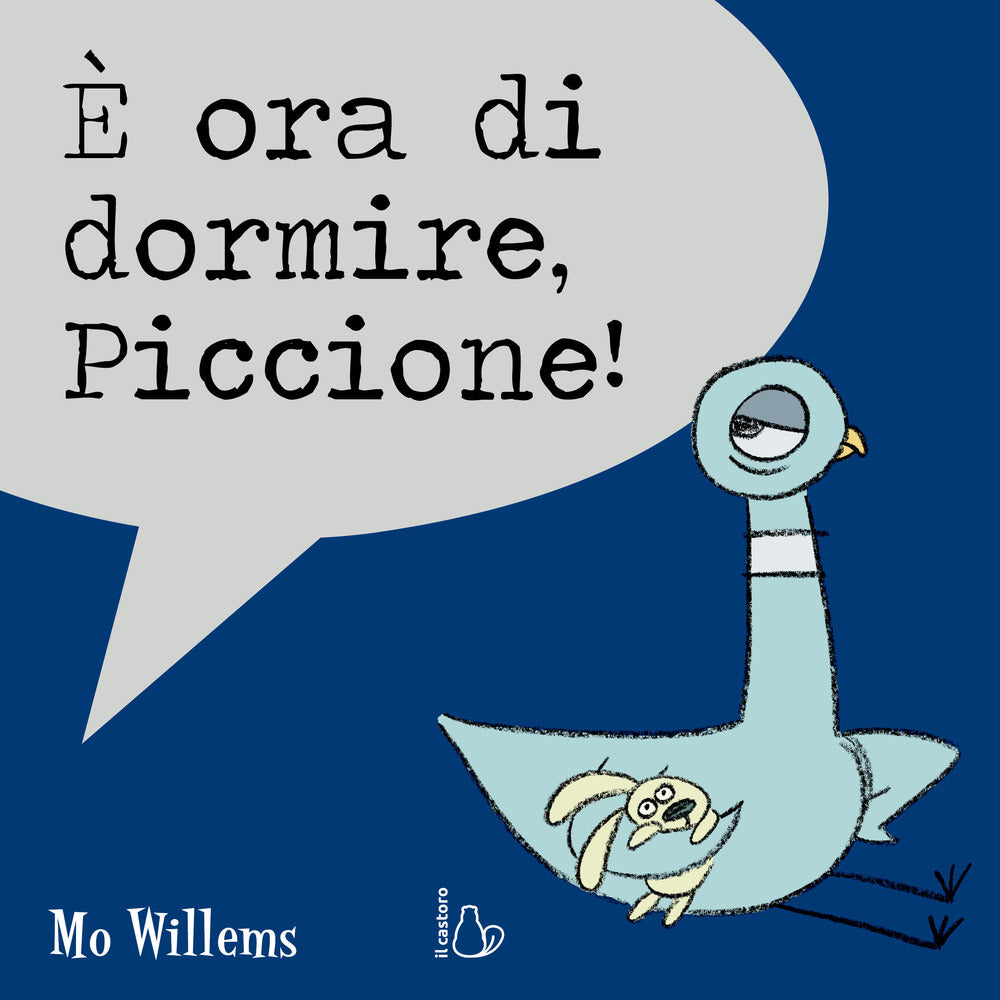 È ora di dormire, Piccione! Ediz. a colori.