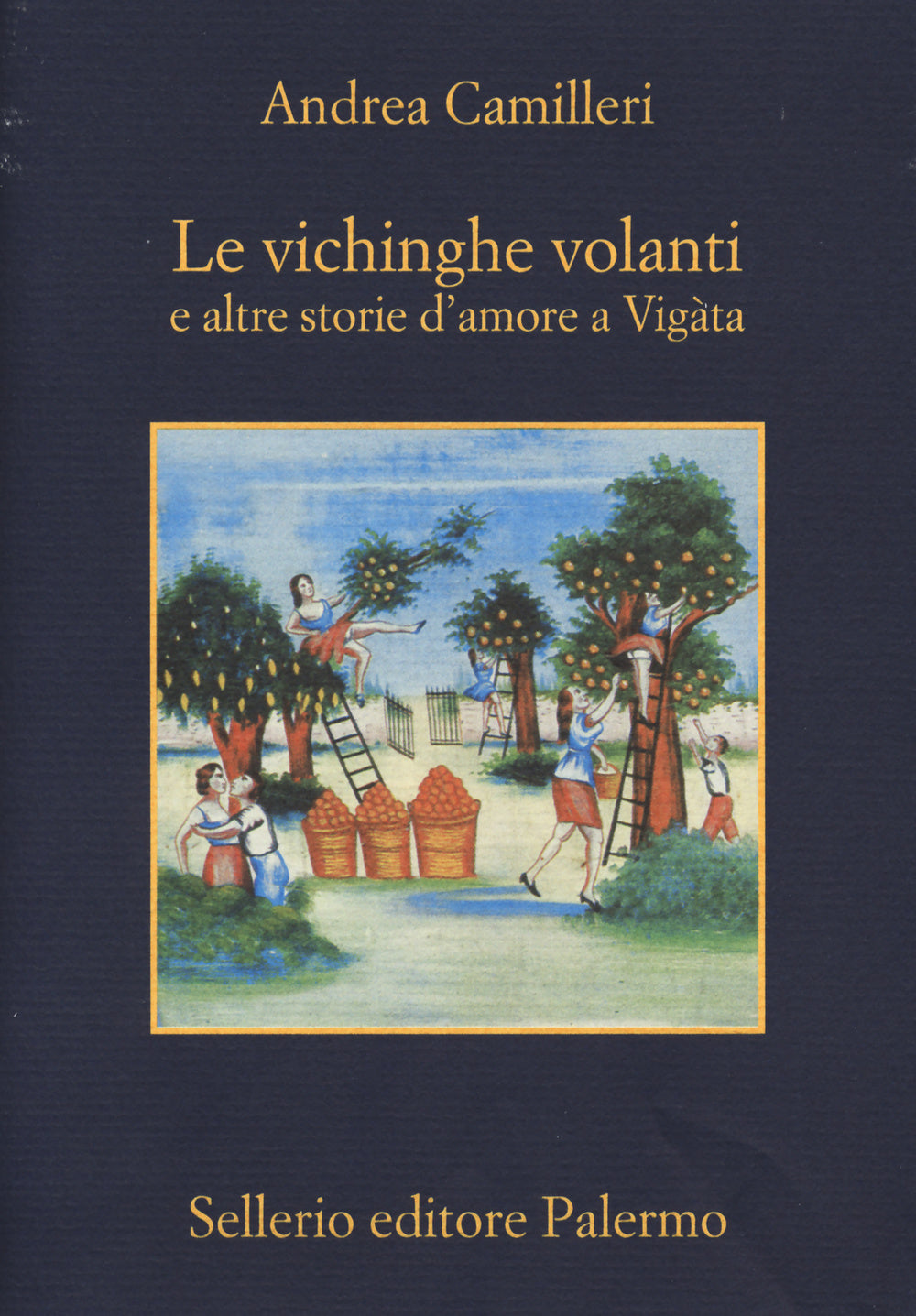 Le vichinghe volanti e altre storie d'amore a Vigàta.