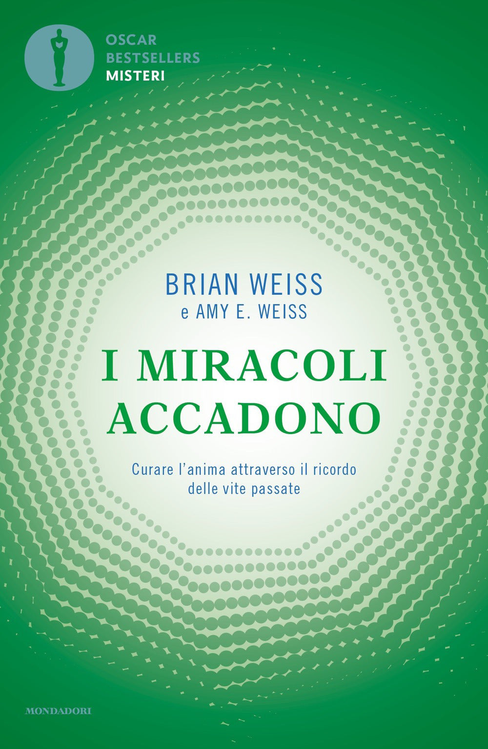 I miracoli accadono. Curare l'anima attraverso il ricordo delle vite passate.