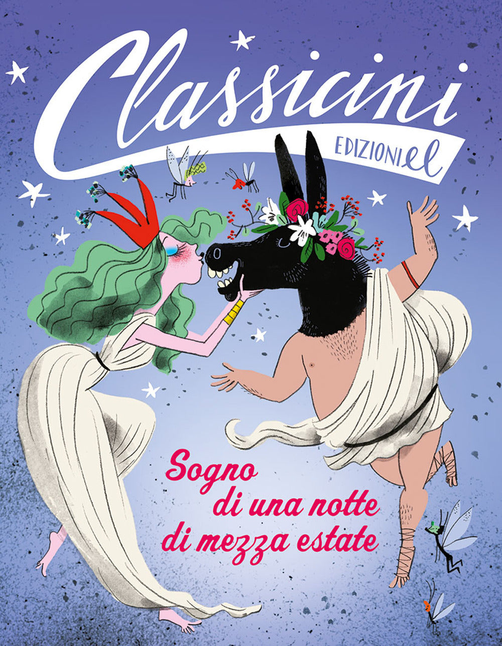 Sogno di una notte di mezza estate da William Shakespeare. Classicini. Ediz. illustrata.
