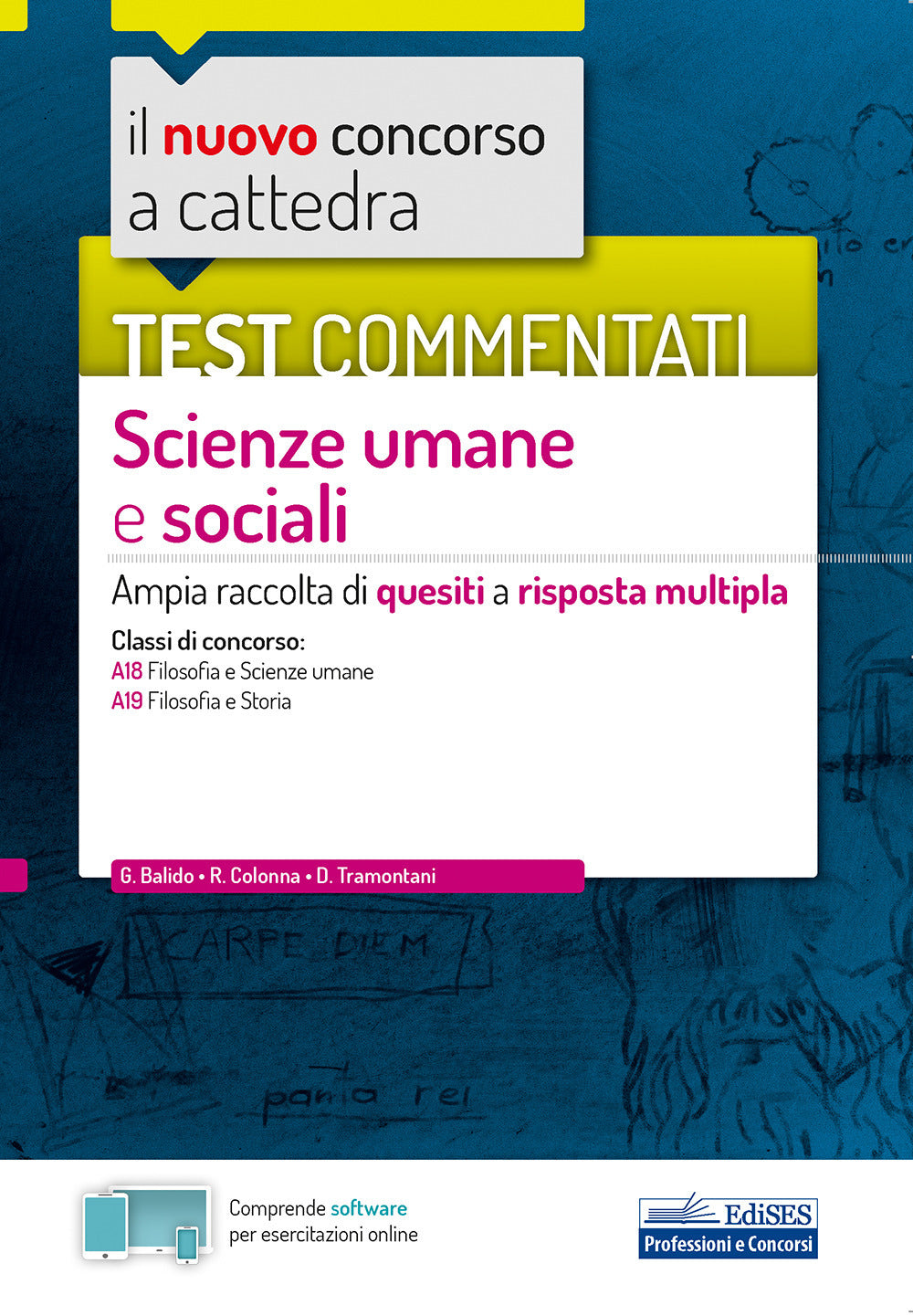 Il nuovo concorso a cattedra. Test commentati scienze umane e sociali. Ampia raccolta di quesiti a risposta multipla. Classi A18, A19. Con software di simulazione.