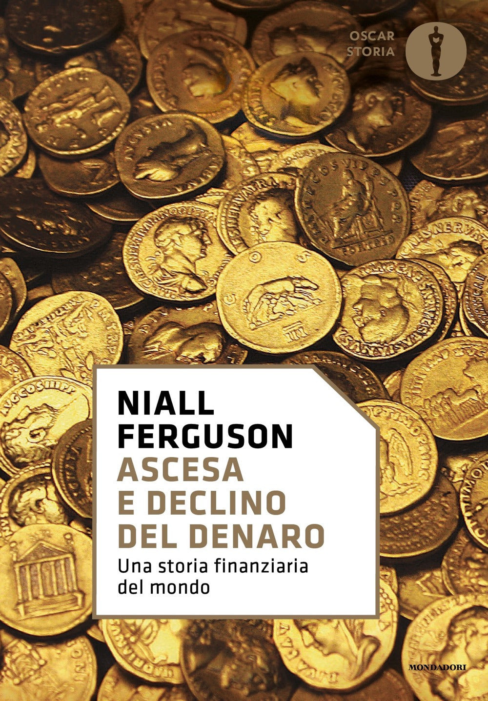 Ascesa e declino del denaro. Una storia finanziaria del mondo.