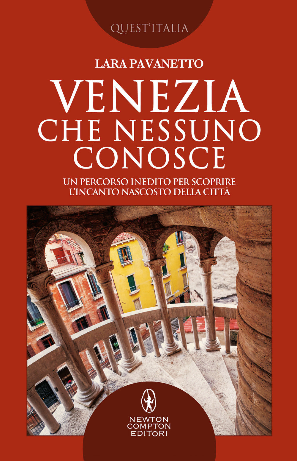 Venezia che nessuno conosce. Un percorso inedito per scoprire l'incanto nascosto della città.