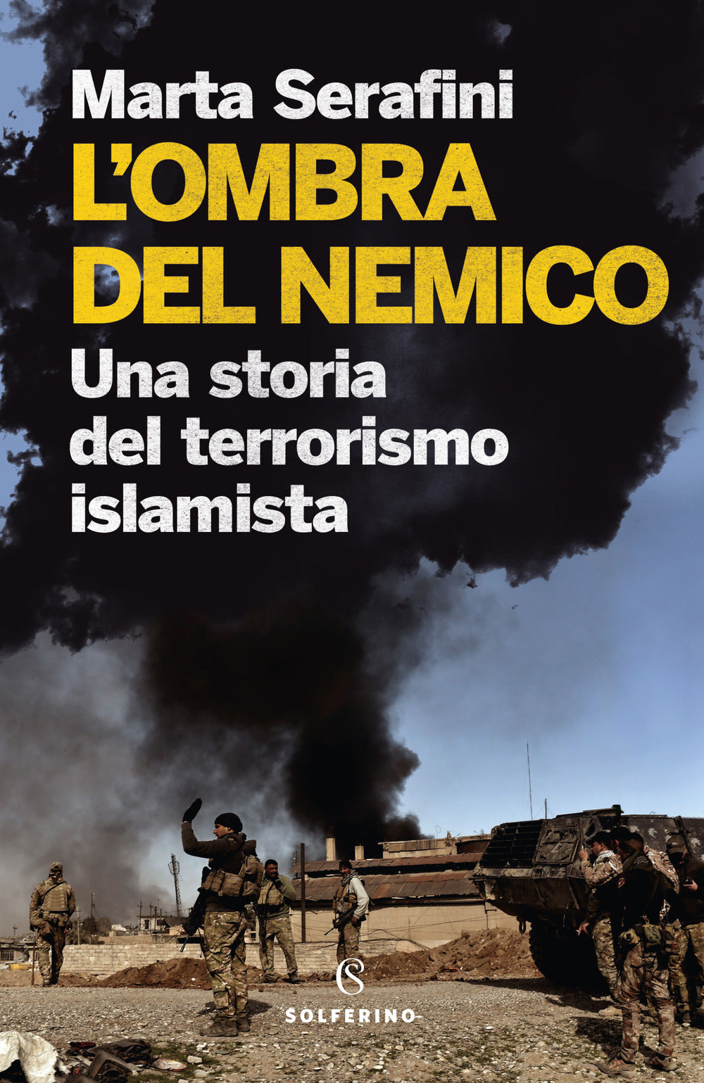 L'ombra del nemico. Una storia del terrorismo islamista.