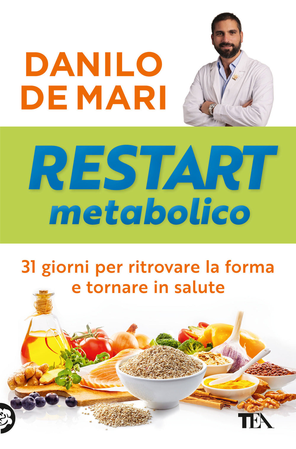 Restart metabolico. 31 giorni per ritrovare la forma e tornare in salute.