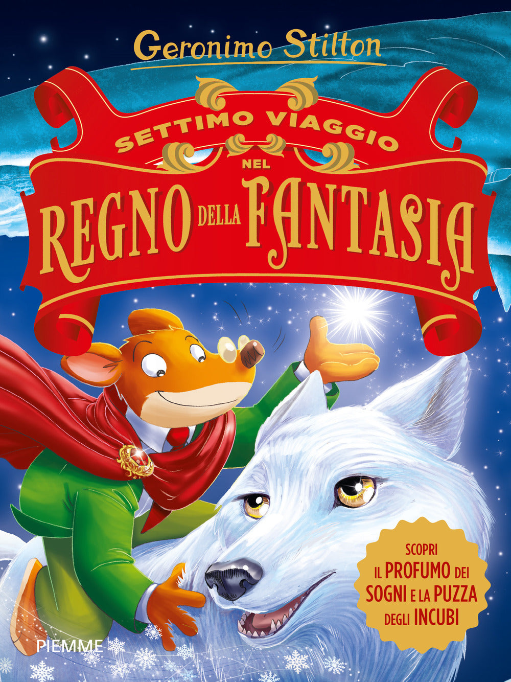 Settimo viaggio nel Regno della Fantasia. Ediz. illustrata.